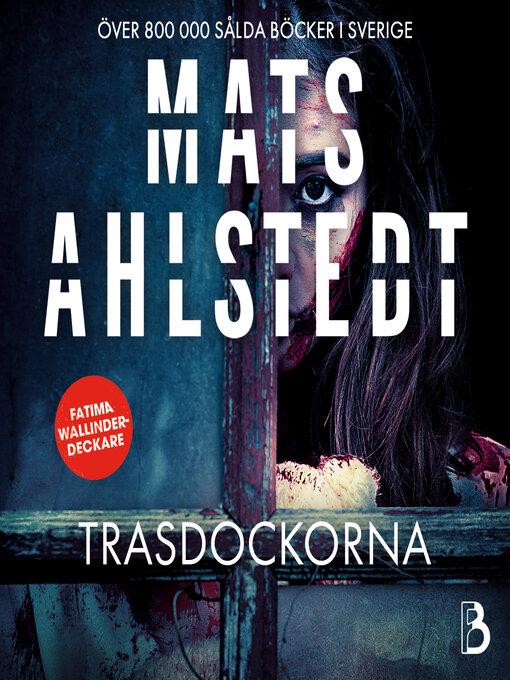 Titeldetaljer för Trasdockorna av Mats Ahlstedt - Tillgänglig
